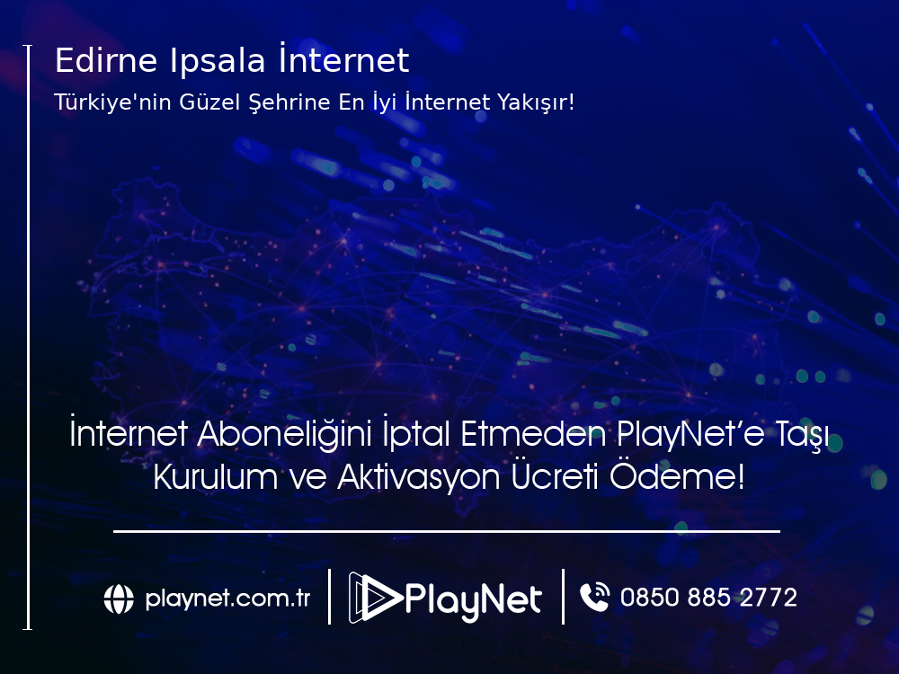Edirne İpsala İnternet