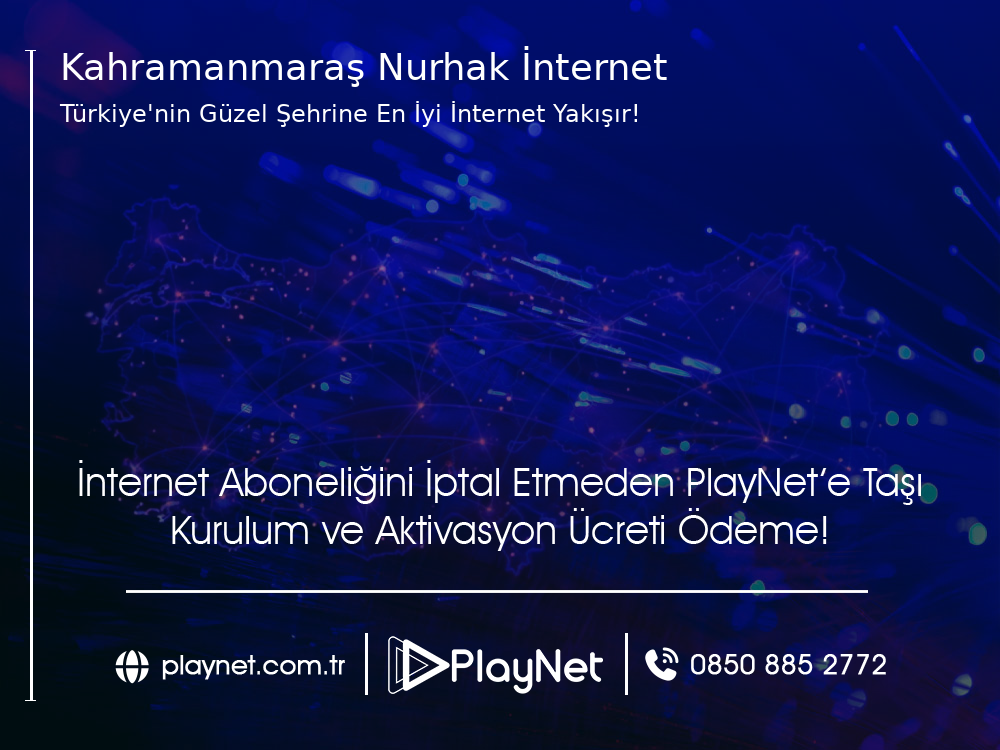 Kahramanmaraş Nurhak İnternet