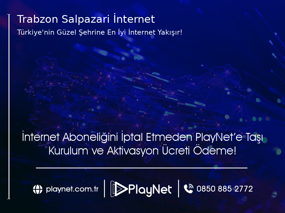 Trabzon Şalpazarı İnternet